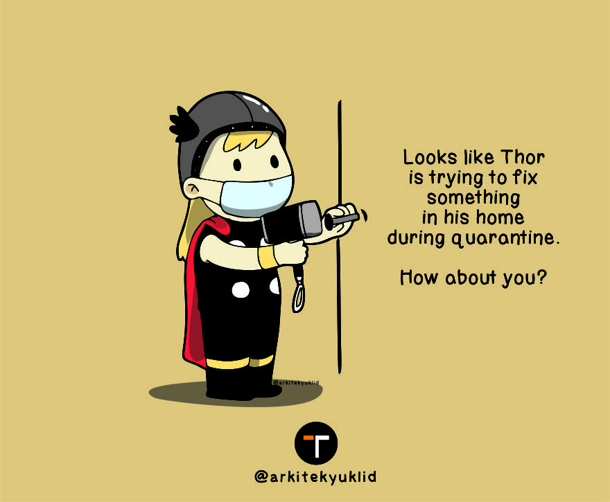 Superhero Thor is spending time in his home during quarantine.