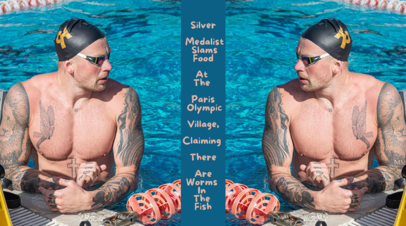 Silver Medalist Slams Food At The Paris Olympic Village, Claiming There Are Worms In The Fish