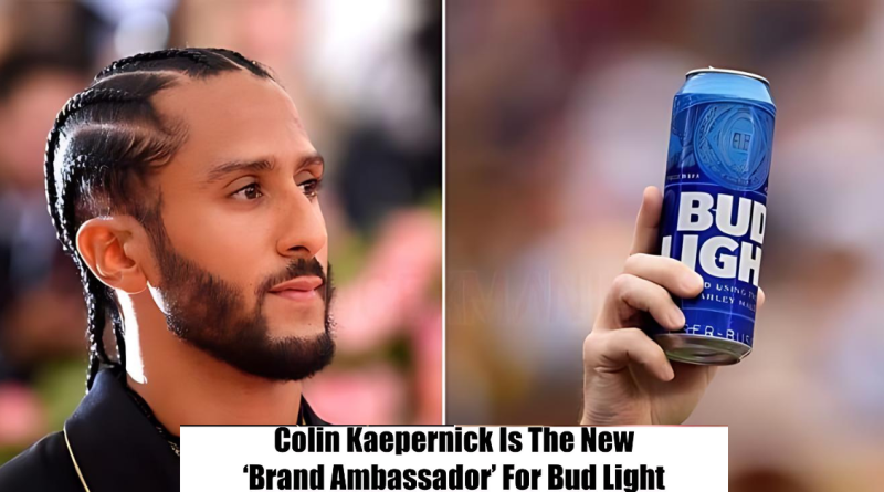 Breaking: Bud Light Names Colin Kaepernick as Brand Ambassador