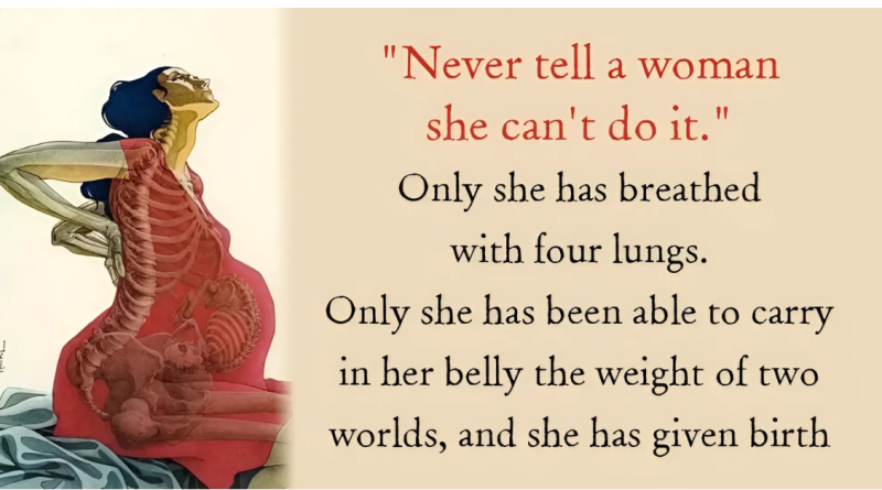 Never tell a woman she can’t do it.