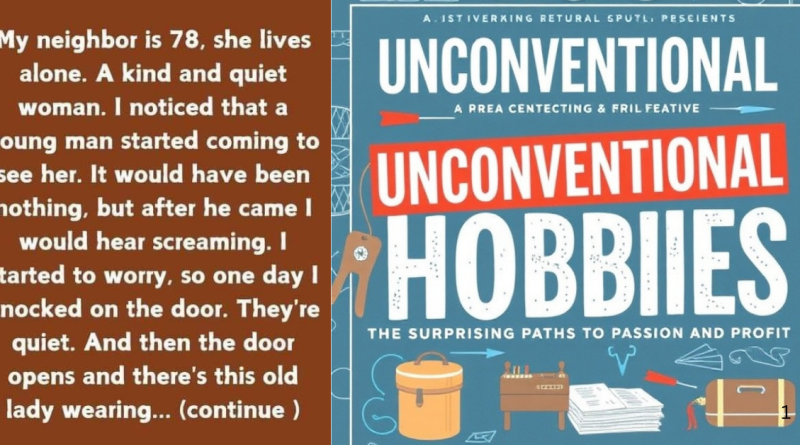 Unconventional Hobbies: The Surprising Paths to Passion and Profit