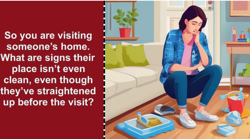 8 Subtle Signs That Someone Doesnt Clean Their Home