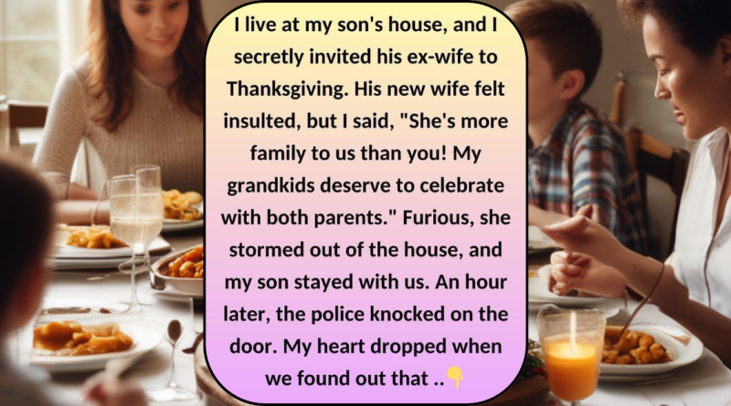 I Invited My Son’s Ex-Wife to Thanksgiving Dinner It Ended Tragically