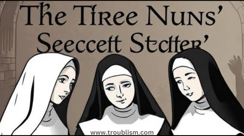 The Three Nuns’ Secret ChatStory
