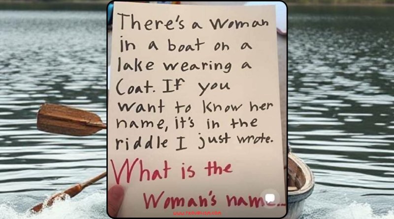 Try to solve the viral riddle There’s a Woman in a Boat